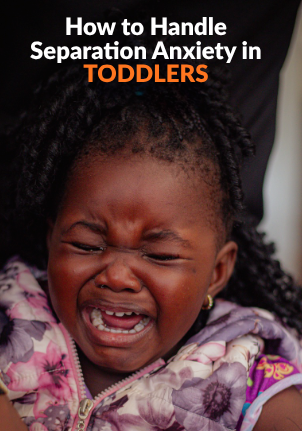 How to Handle Separation Anxiety in TODDLERS